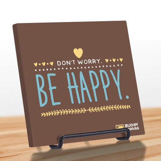 Don't Worry, Be Happy Quote - BuddyCanvas  Brown - 11