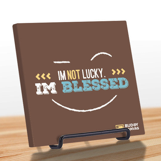 Not Lucky, I'm Blessed Quote - BuddyCanvas  Brown - 7