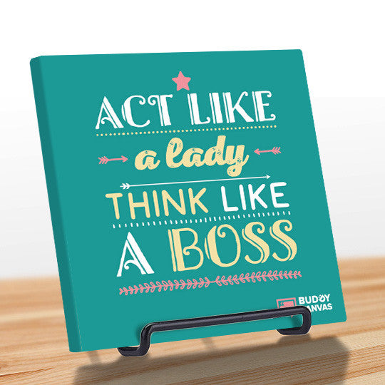 Act Like a Lady Think Like a BOSS Quote - BuddyCanvas  Aqua - 8
