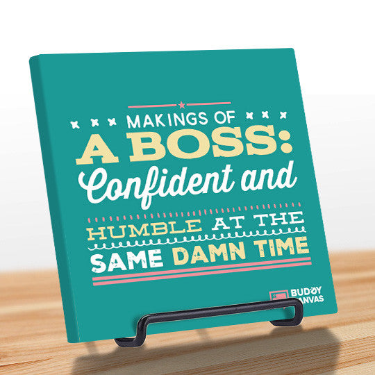 A BOSS: Confident & Humble Quote - BuddyCanvas  Aqua - 7