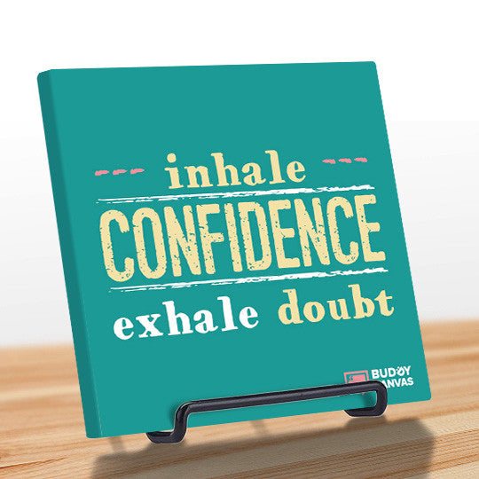 Inhale Confidence Quote - BuddyCanvas  Aqua - 10