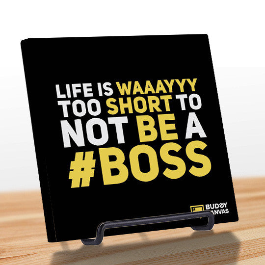 Life is Short Be a Boss Quote - BuddyCanvas  Black - 4
