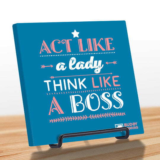 Act Like a Lady Think Like a BOSS Quote - BuddyCanvas  Blue - 4