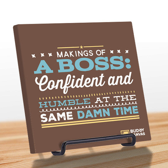 A BOSS: Confident & Humble Quote - BuddyCanvas  Brown - 8