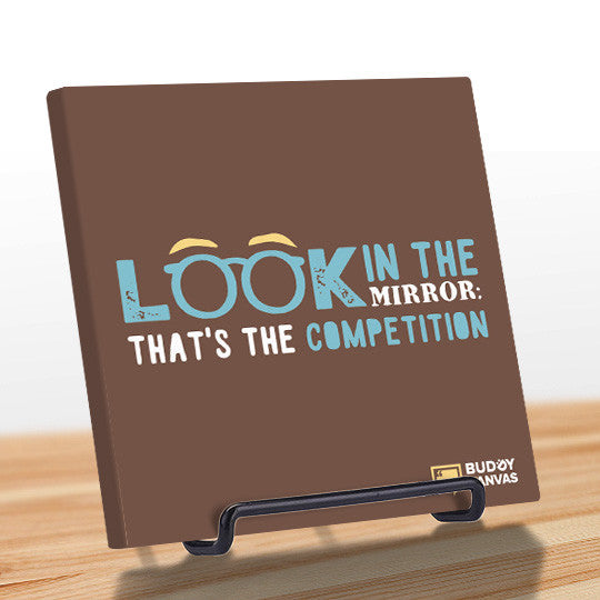 Competition is in The Mirror Quote - BuddyCanvas  Brown - 8