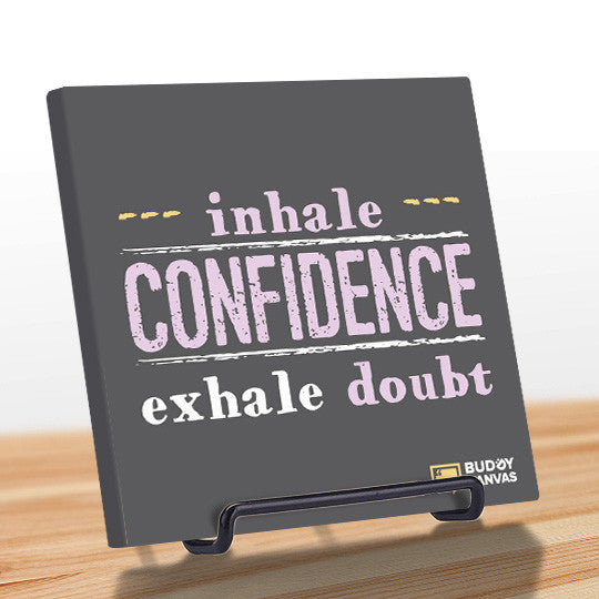 Inhale Confidence Quote - BuddyCanvas  Grey - 7