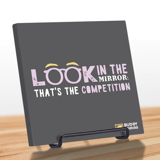 Competition is in The Mirror Quote - BuddyCanvas  Grey - 9