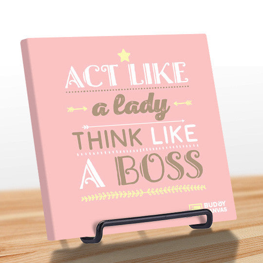 Act Like a Lady Think Like a BOSS Quote - BuddyCanvas  Pink - 10