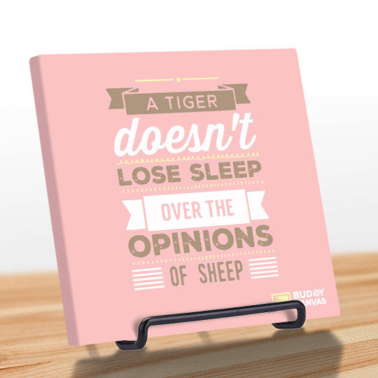 A Tiger Doesn't Lose Sleep Quote - BuddyCanvas  Pink - 8