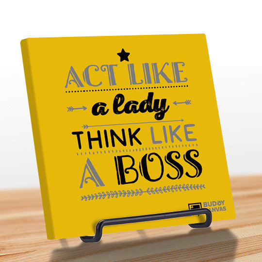 Act Like a Lady Think Like a BOSS Quote - BuddyCanvas  Yellow - 6