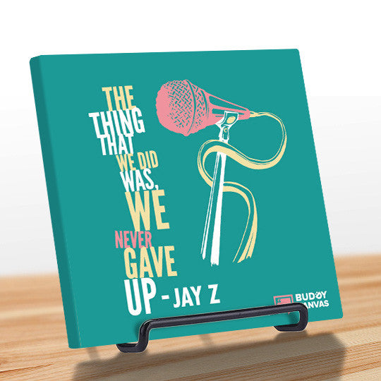 Never Gave Up - Jay Z Quote - BuddyCanvas  Aqua - 9
