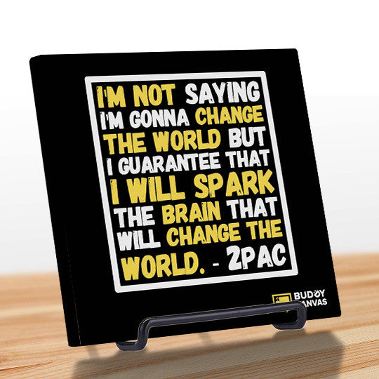 Change The World - 2 Pac Quote - BuddyCanvas  Black - 4
