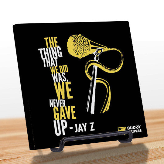 Never Gave Up - Jay Z Quote - BuddyCanvas  Black - 2