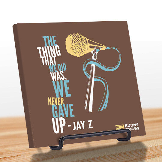 Never Gave Up - Jay Z Quote - BuddyCanvas  Brown - 10