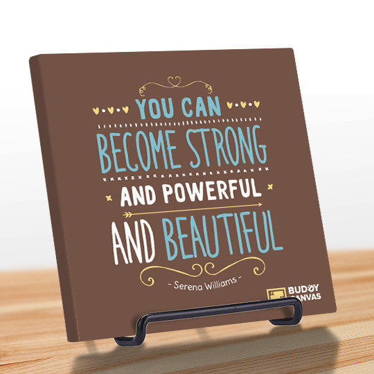 Strong and Beautiful - Serena Williams Quote - BuddyCanvas  Brown - 7