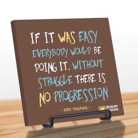Without Struggle There is No Progression - Eric Thomas Quote - BuddyCanvas  Brown - 1