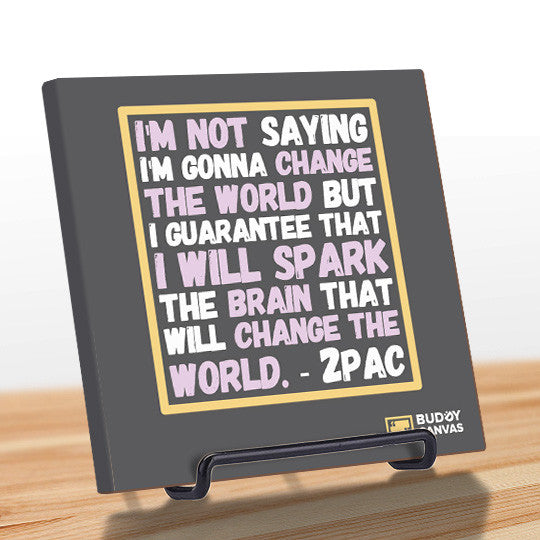 Change The World - 2 Pac Quote - BuddyCanvas  Grey - 8