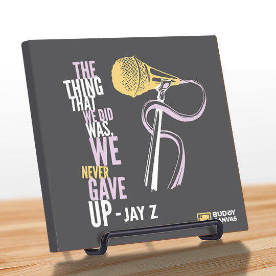 Never Gave Up - Jay Z Quote - BuddyCanvas  Grey - 11