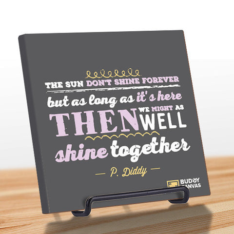 Let's Shine Together - P Diddy Quote - BuddyCanvas  Grey - 1