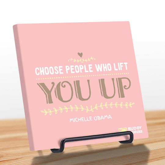 Choose Uplifting People - Michelle Obama Quote - BuddyCanvas  Pink - 9