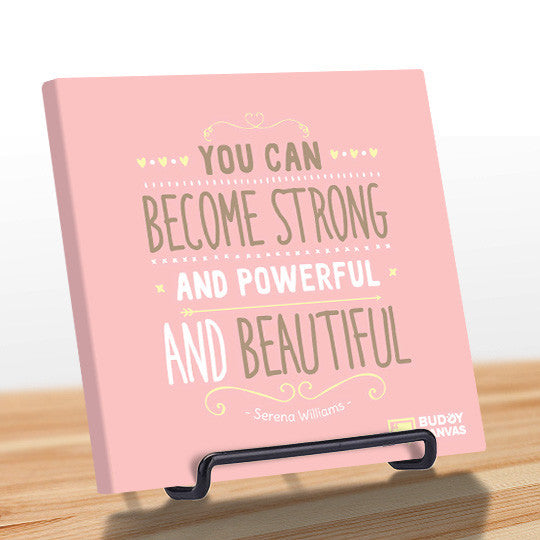 Strong and Beautiful - Serena Williams Quote - BuddyCanvas  Pink - 9