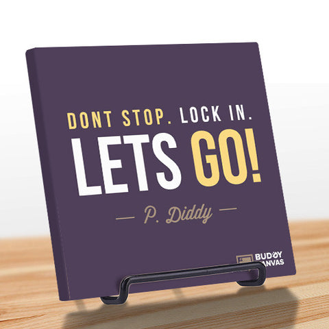 Don't Stop Lock In Lets GO! - P Diddy Quote - BuddyCanvas  Purple - 1