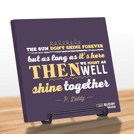 Let's Shine Together - P Diddy Quote - BuddyCanvas  Purple - 10
