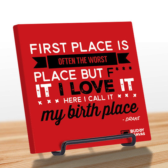 First Place Is My Birth Place - Drake Quote - BuddyCanvas  Red - 6