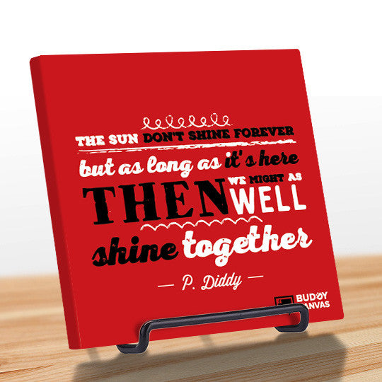 Let's Shine Together - P Diddy Quote - BuddyCanvas  Red - 7