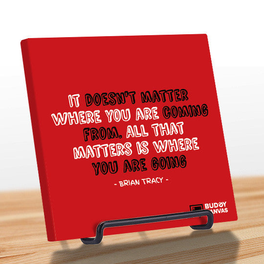 All That Matters is Where You're Going - Brian Tracy Quote - BuddyCanvas  Red - 2
