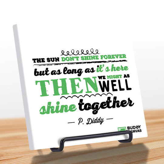 Let's Shine Together - P Diddy Quote - BuddyCanvas  Natural - 2