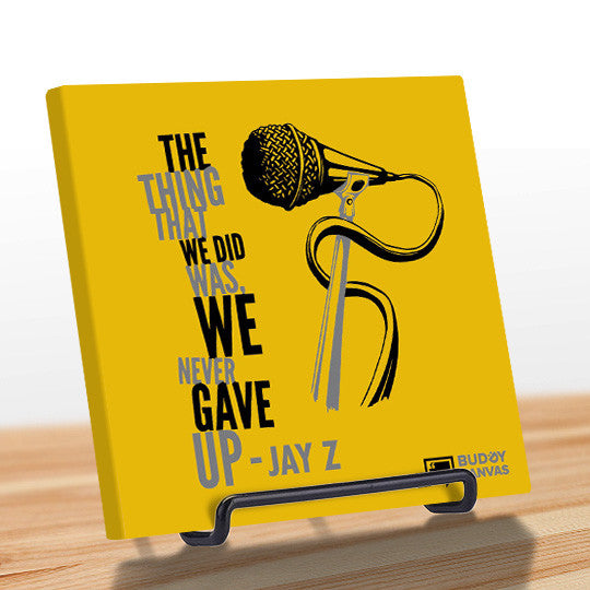 Never Gave Up - Jay Z Quote - BuddyCanvas  Yellow - 6