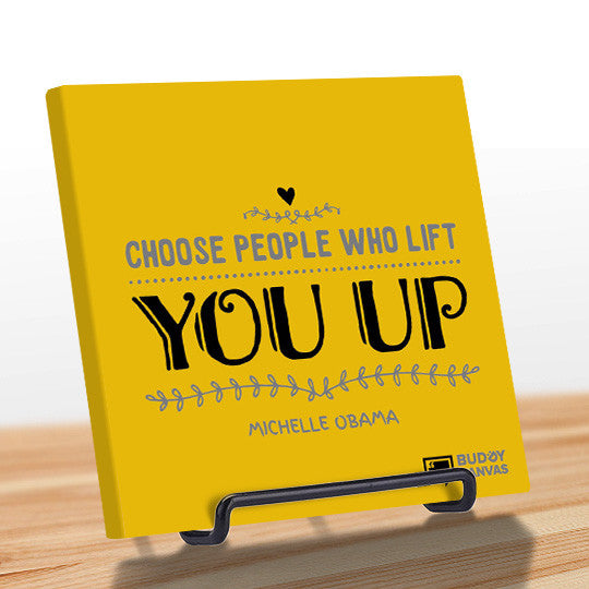 Choose Uplifting People - Michelle Obama Quote - BuddyCanvas  Yellow - 8