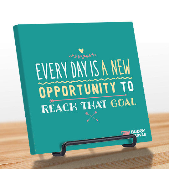 Everyday is a New Opportunity Quote - BuddyCanvas  Aqua - 7