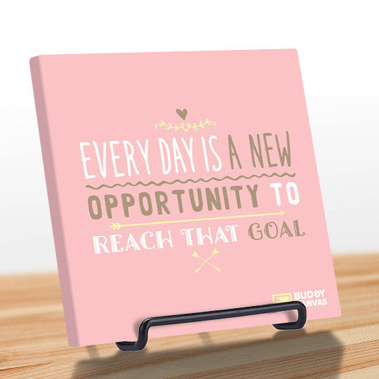 Everyday is a New Opportunity Quote - BuddyCanvas  Pink - 11