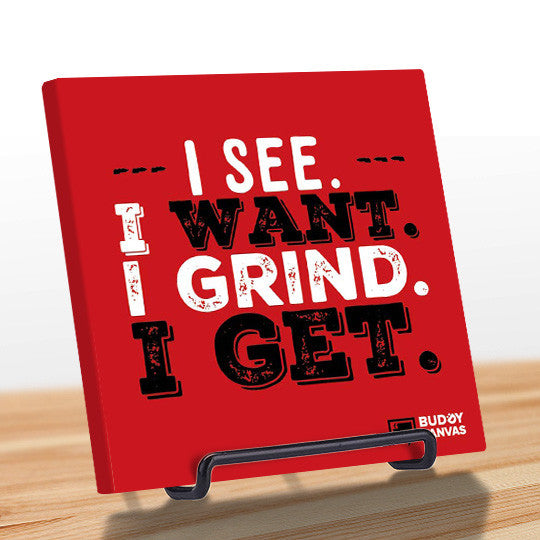 I Want I Grind Quote - BuddyCanvas  Red - 11