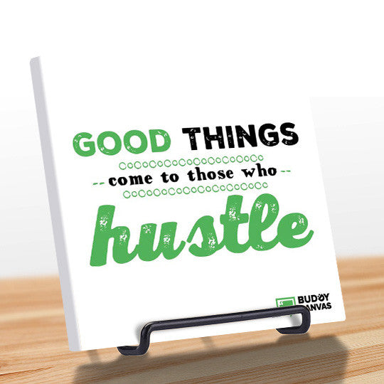 Good Things Come To Those Who Hustle Quote - BuddyCanvas  Natural - 3