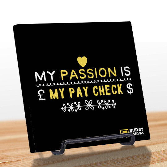 Passion is My Paycheck Quote - BuddyCanvas  Black - 2