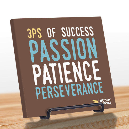 3Ps Passion Patience Perseverance Quote - BuddyCanvas  Brown - 10