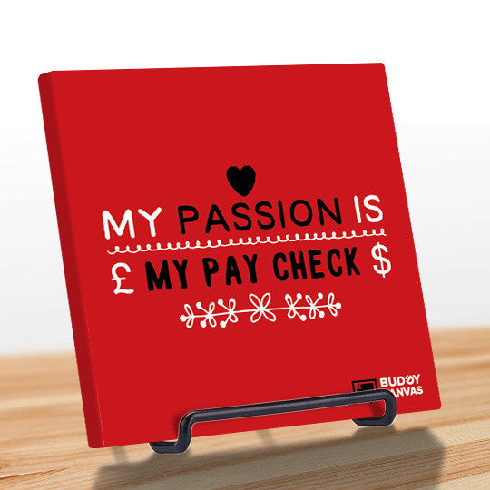 Passion is My Paycheck Quote - BuddyCanvas  Red - 6
