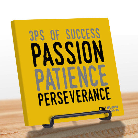 3Ps Passion Patience Perseverance Quote - BuddyCanvas  Yellow - 5