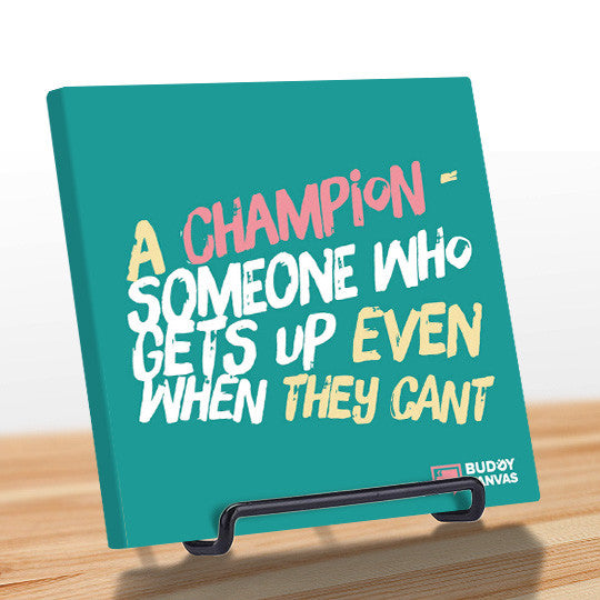 Champions Keep Going Quote - BuddyCanvas   - 7