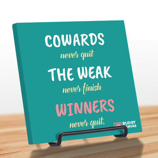 Cowards and Winners Quote - BuddyCanvas   - 7