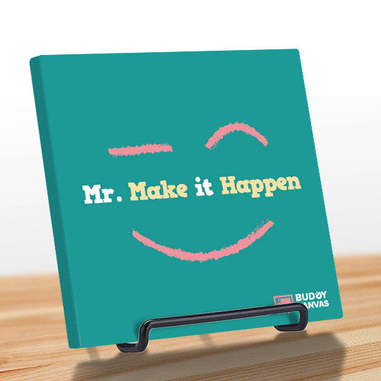 Mr Make It Happen Quote - BuddyCanvas  Aqua - 7
