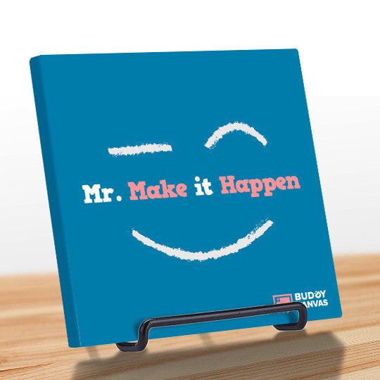 Mr Make It Happen Quote - BuddyCanvas  Blue - 4