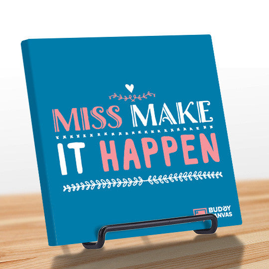 Miss Make It Happen Quote - BuddyCanvas  Blue - 2