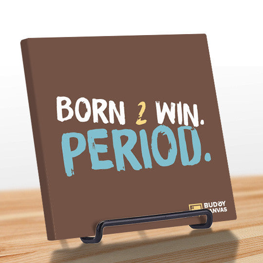 Born to Win Quote - BuddyCanvas   - 8