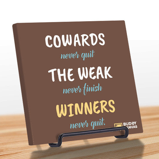 Cowards and Winners Quote - BuddyCanvas   - 8