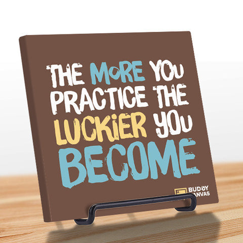 More Practice, More Luck Quote - BuddyCanvas   - 1