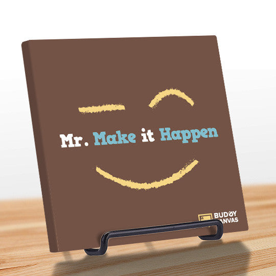 Mr Make It Happen Quote - BuddyCanvas  Brown - 8